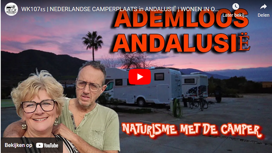 WK107🇪🇸 | Nederlandse Camperplaats in Andalusië | WONEN IN ONZE CAMPER