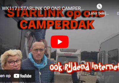 WK117 | Starlink op ons camperdak | Heb je dan ook internet tijdens het rijden?